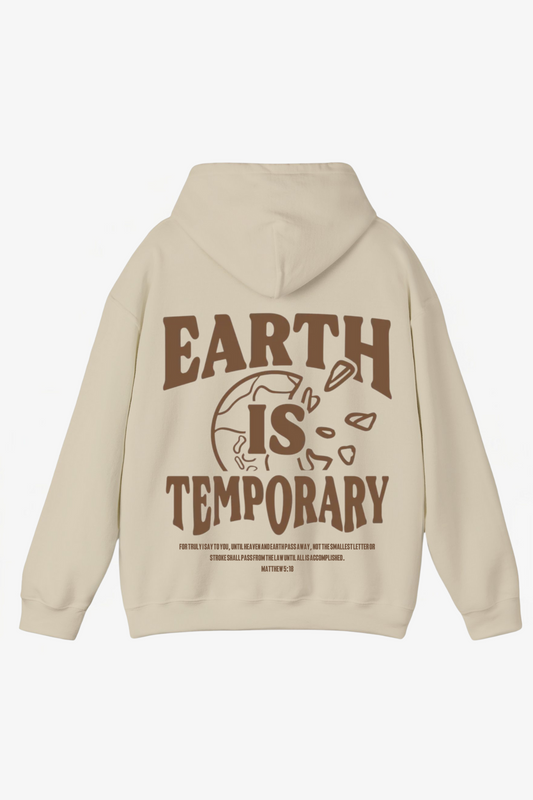 ''Earth Is Temporary''  Hoodie