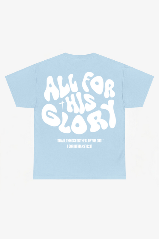 ''All For His Glory'' Tee